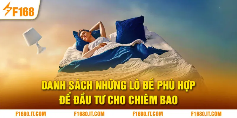 Danh sách những lô đề phù hợp để đầu tư cho chiêm bao