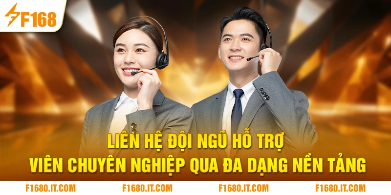 Liên hệ đội ngũ hỗ trợ viên chuyên nghiệp qua đa dạng nền tảng