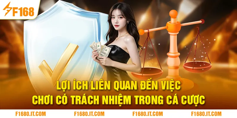 Lợi ích liên quan đến việc chơi có trách nhiệm trong cá cược