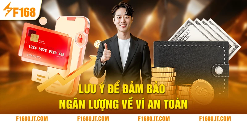 Lưu ý để đảm bảo ngân lượng về ví an toàn